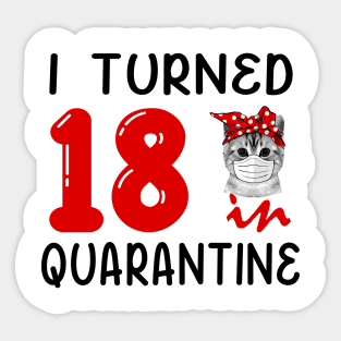 I Turned 18 In Quarantine Funny Cat Facemask Sticker